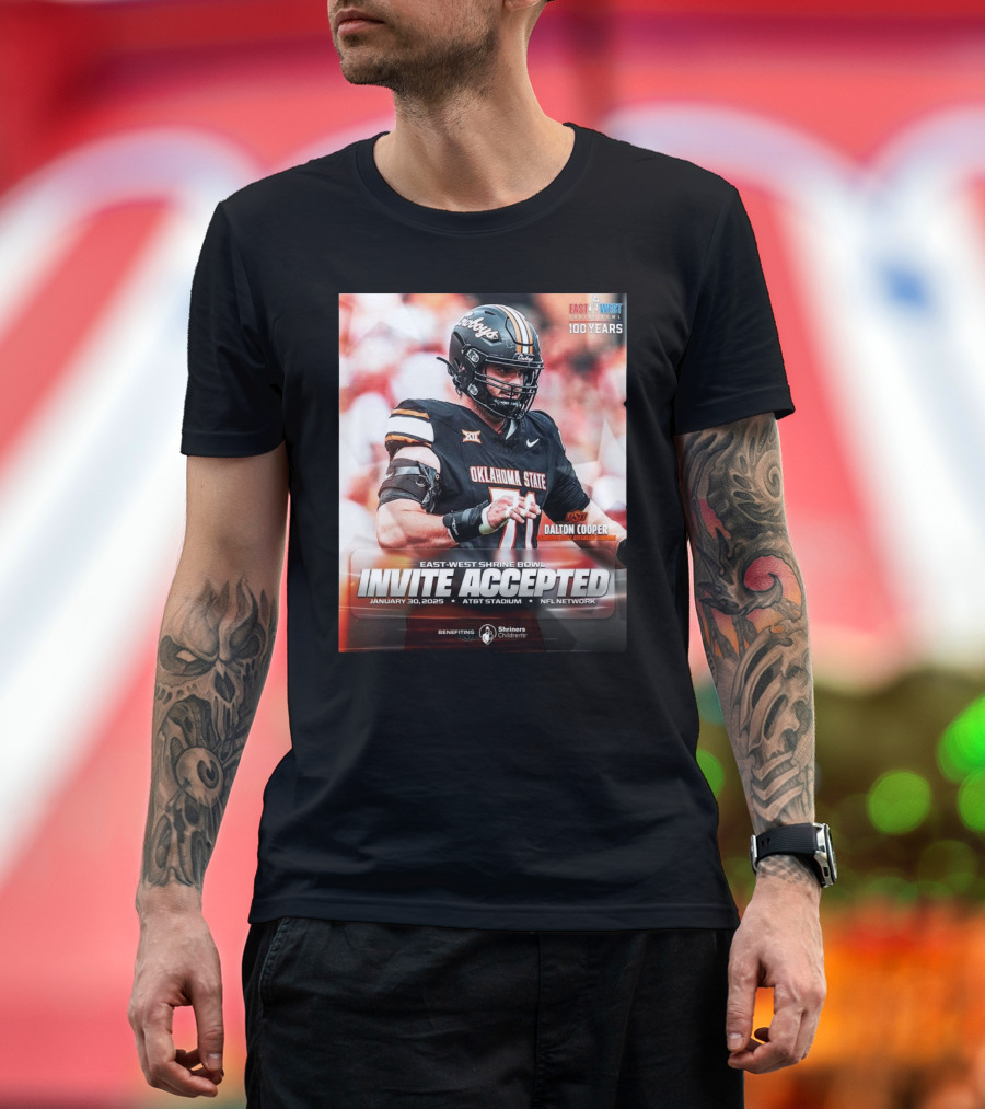 Dalton Cooper Oklahoma State Cowboys East-West Shrine Bowl Invite Accepted Jan 30 2025 AT&T Stadium T-Shirt