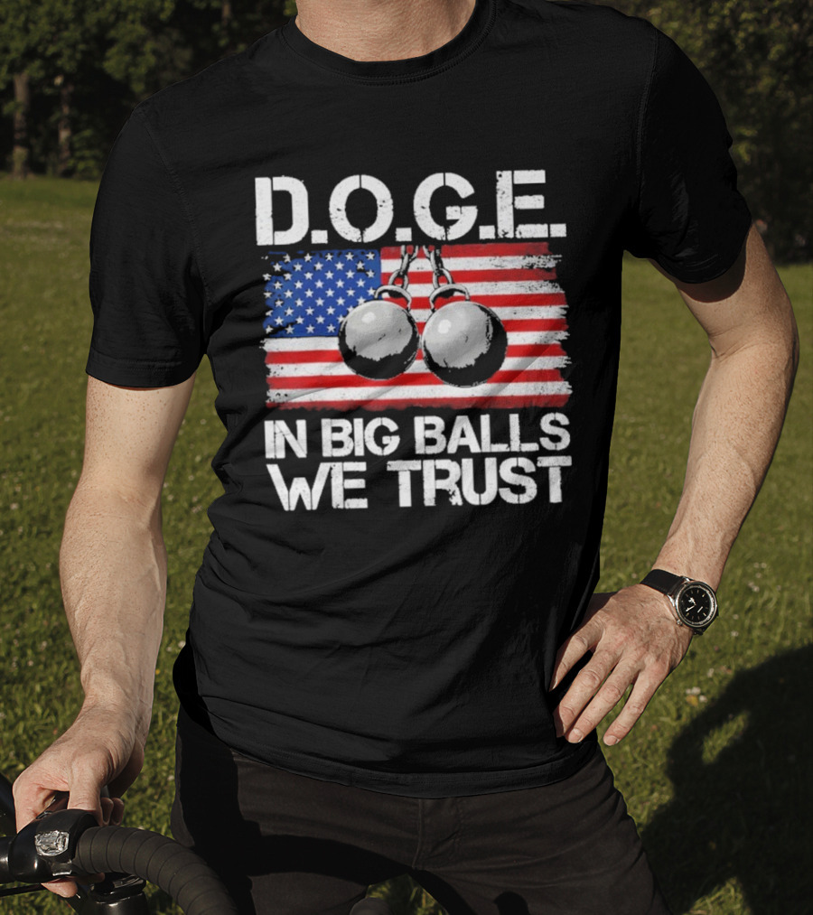 DOGE In Big Balls We Trust T-Shirt