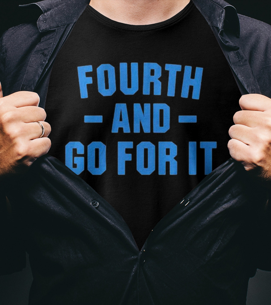 Detroit Lions Fourth And Go For It T-Shirt