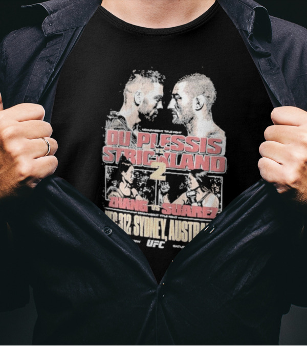 Du Plessis Vs Strickland 2 Zhang Vs Suarez UFC 312 Sydney Australia Feb 2025 T-Shirt
