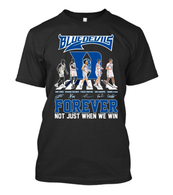 Duke Blue Devils Forever Not Just When We Win Signatures Walking T-Shirt