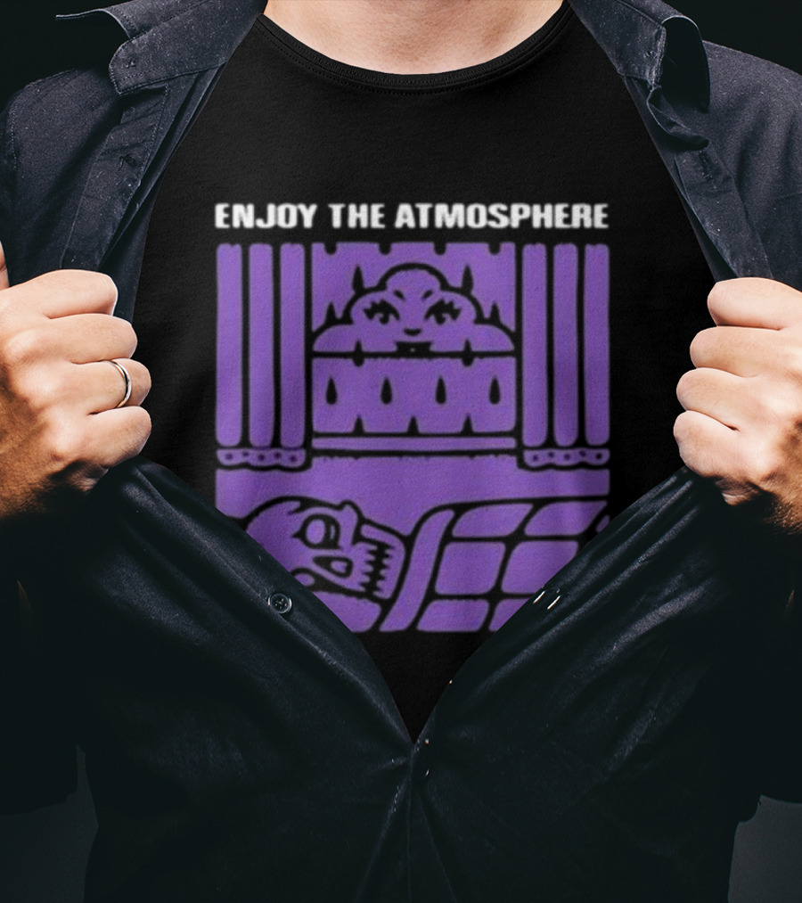 Enjoy The Atmosphere T-Shirt