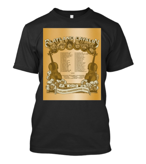 Flatland Cavalry Flatland Forever(more) Tour 7.10 New Orleans La 7.11 Houston Tx 7.12 Oklahoma City Ok T-Shirt