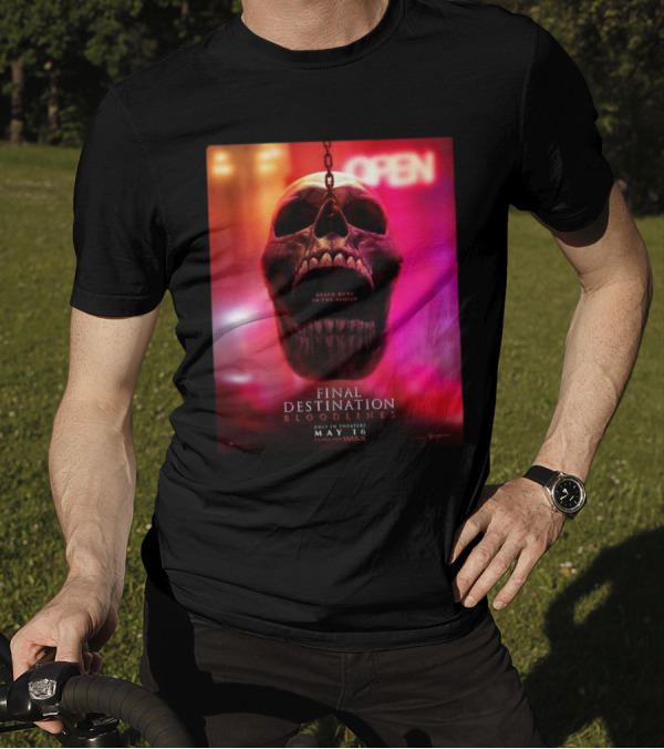 Final Destination Bloodlines First In Theaters On May 16 2025 Death Runs In The Family T-Shirt