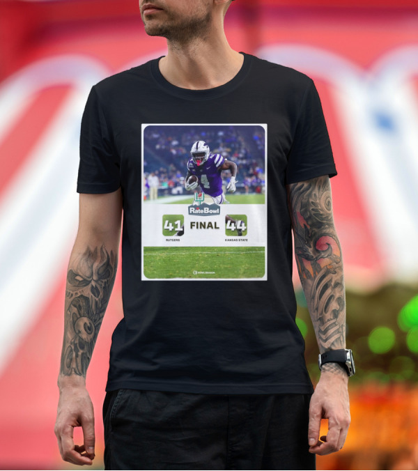 Premium T-Shirt: Final Rutgers Scarlet Knights Vs Kansas State Wildcats 41- 44 Rate Bowl Wildcats Go Home Winners T-Shirt Final Rutgers Scarlet Knights Vs Kansas State Wildcats 41- 44 Rate Bowl Wildcats Go Home Winners T-Shirt