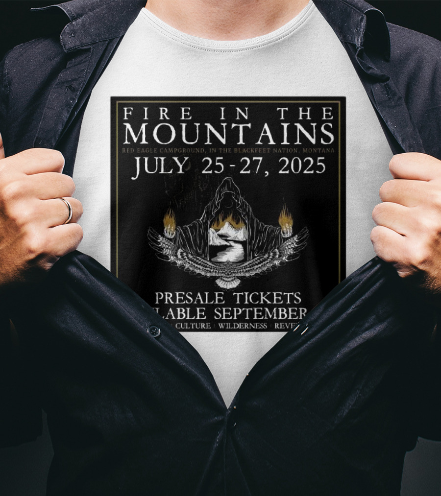 FIre In The Mountains Red Eagle Campground In The Blackfeet Nation Montana July 25-27 2025 T-Shirt