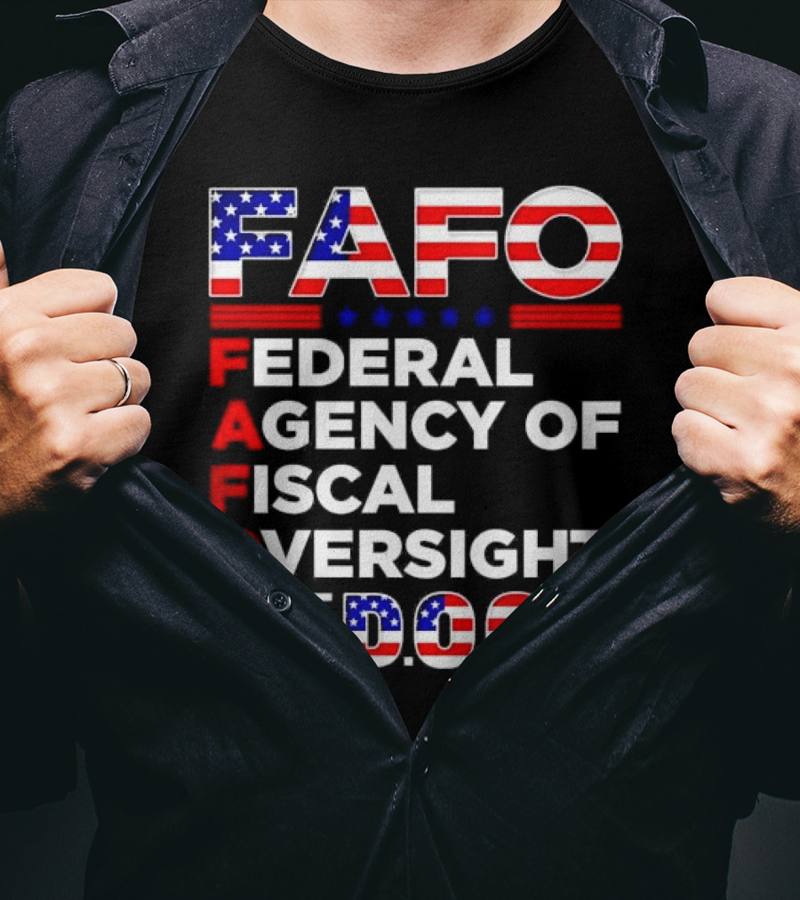 Fafo Federal Agency Of Fiscal Oversight Aka Doge T-Shirt