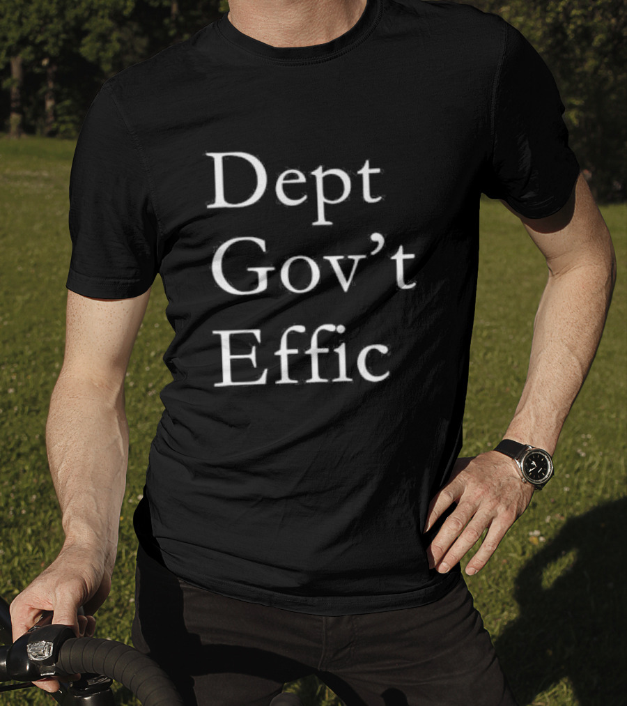 Elon Musk Dept Govt Effic T-Shirt