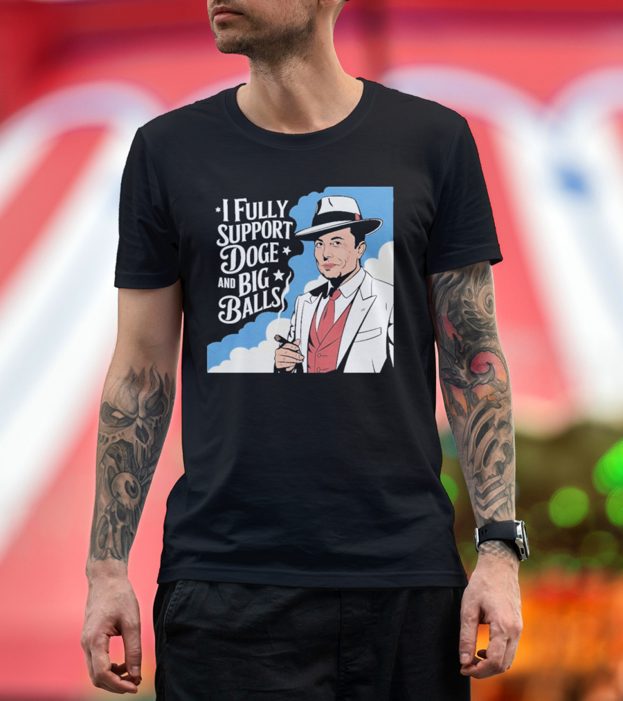 Elon Musk Fully Support DOGE and Big Balls T-Shirt