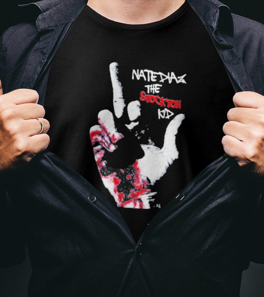 Fuck Nate Diaz The Stockton T-Shirt