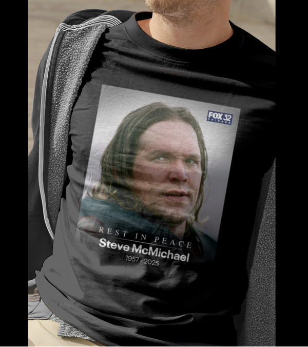Fox 32 Chicago Rest In Peace Steve Mcmichael 1957-2025 T-Shirt