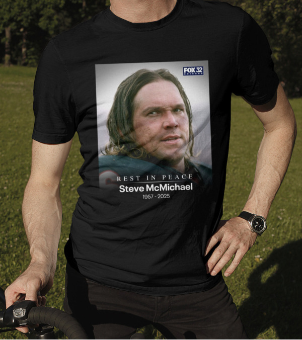 Fox 32 Chicago Rest In Peace Steve Mcmichael 1957-2025 T-Shirt