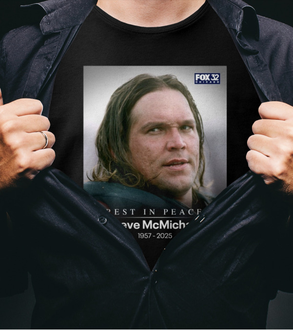 Fox 32 Chicago Rest In Peace Steve Mcmichael 1957-2025 T-Shirt