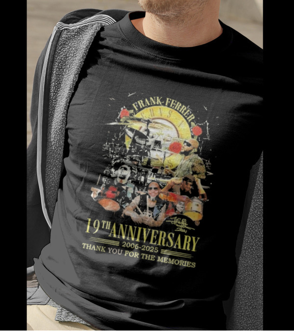 Frank Ferrer X Guns N_ Roses 19th Anniversary 2006-2025 Thank You For The Memories Signature T-Shirt
