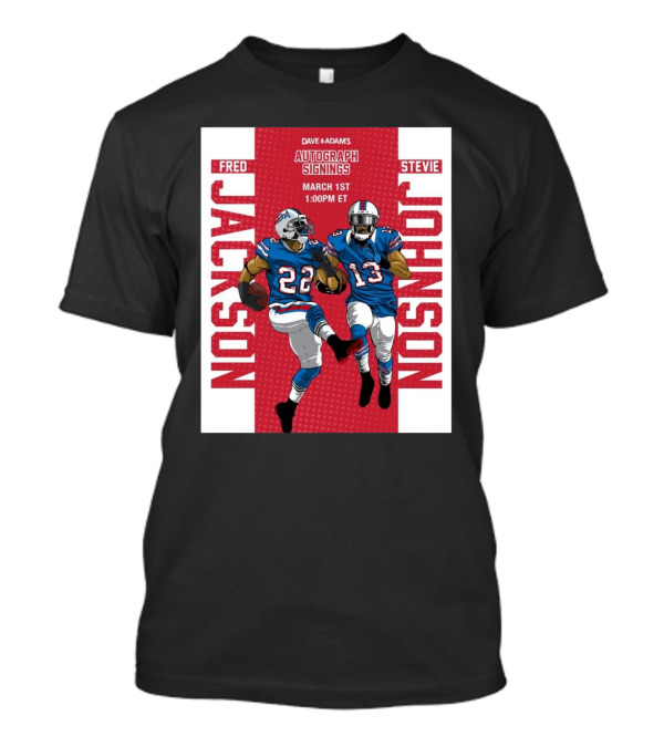 Fred Jackson And Stevie Johnson Dave And Adam’s Autograph Signings March 1st T-Shirt