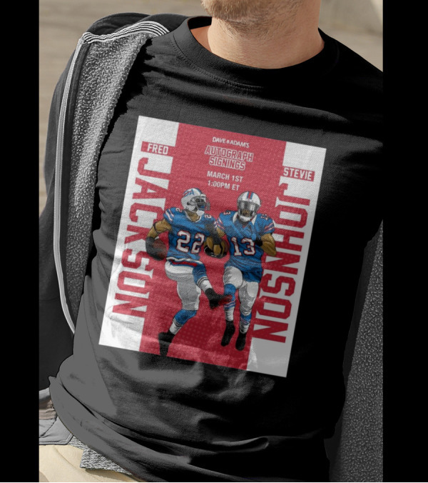 Fred Jackson And Stevie Johnson Dave And Adam’s Autograph Signings March 1st T-Shirt