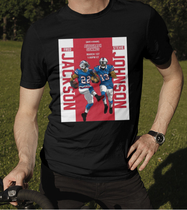 Fred Jackson And Stevie Johnson Dave And Adam’s Autograph Signings March 1st T-Shirt