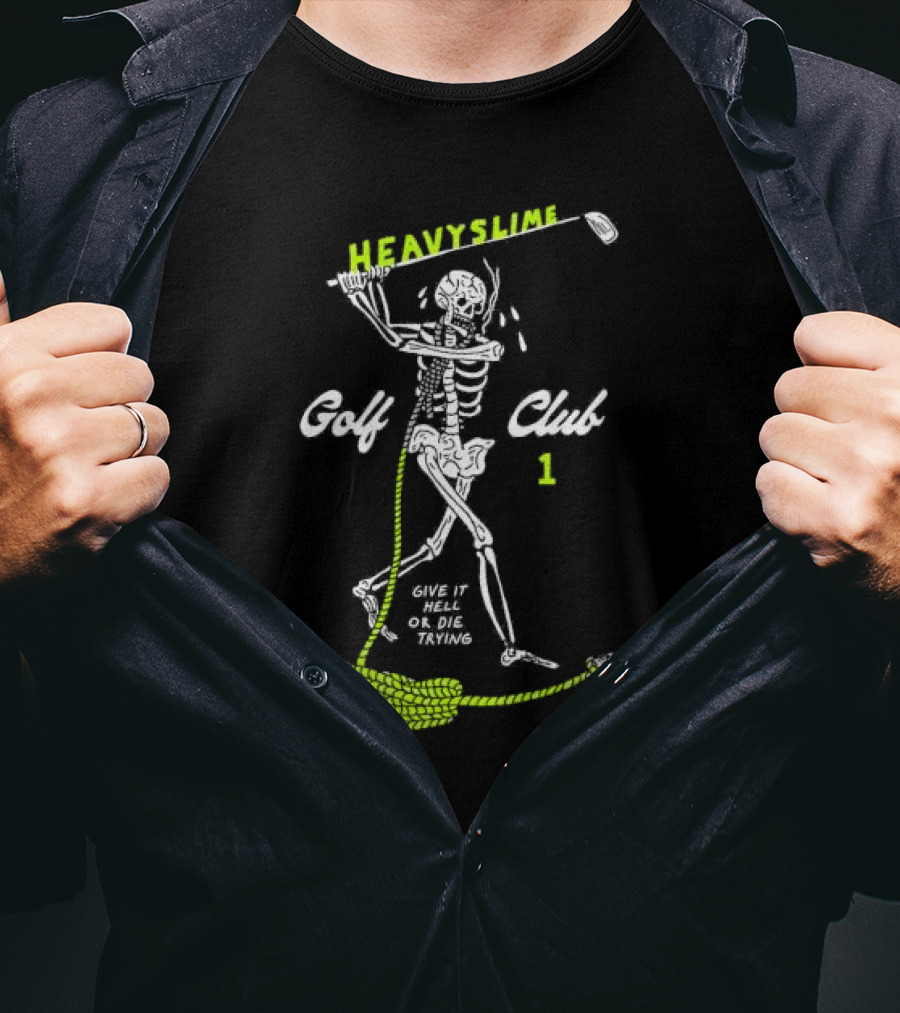 Golf Club Give It Hell Or Die Trying Skeleton T-Shirt