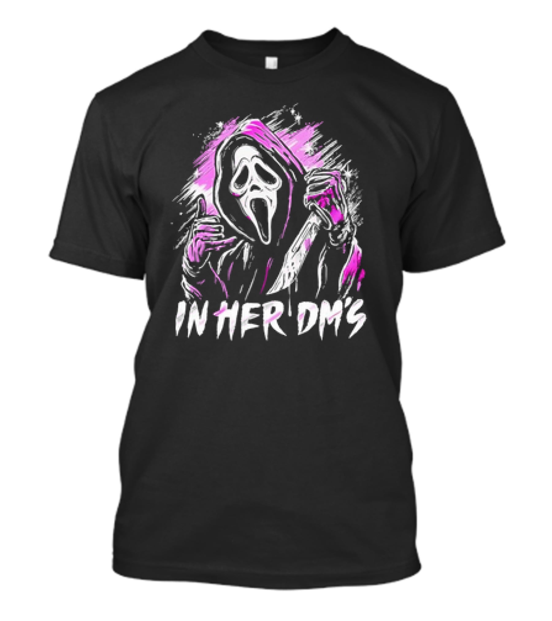 Ghost Face In Her Dm’s T-Shirt