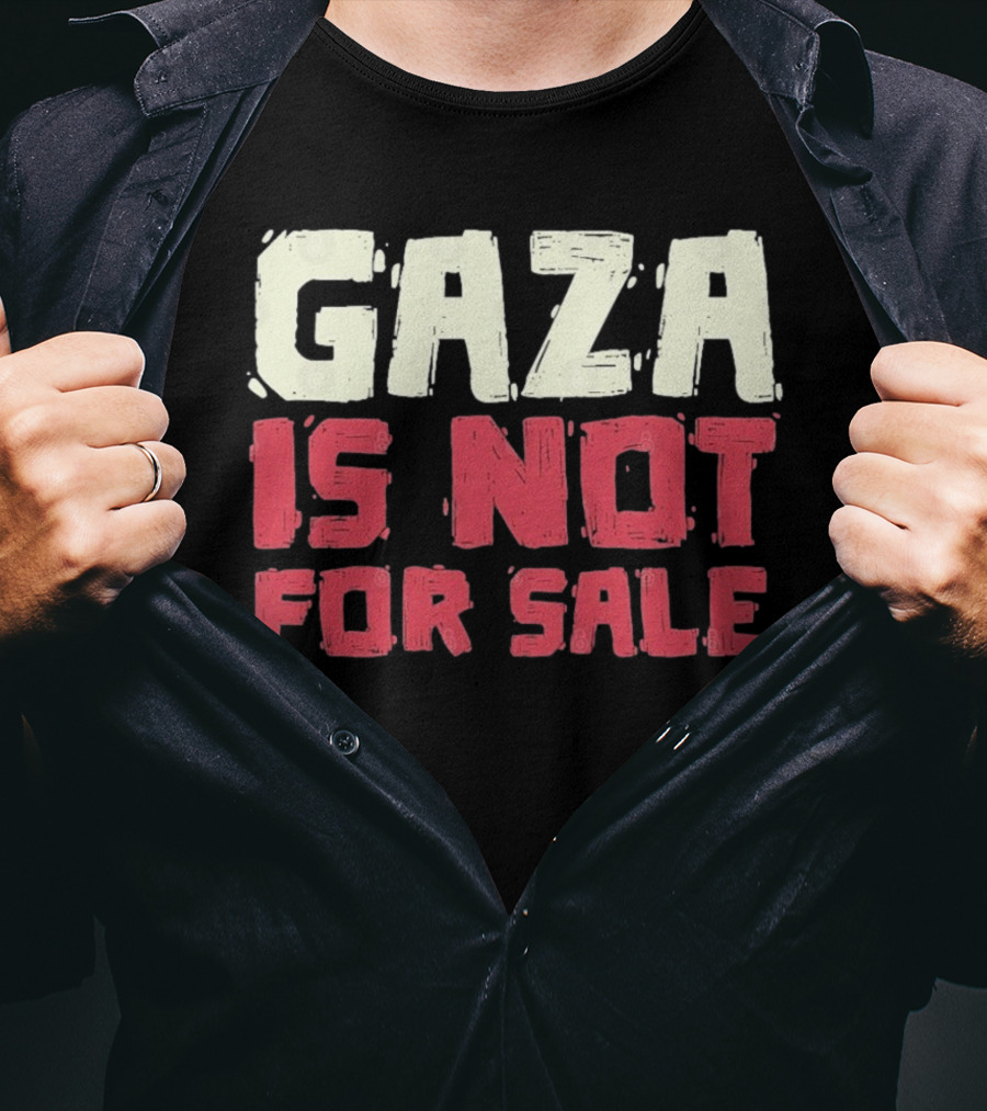 GAZA Is Not For Sale T-Shirt