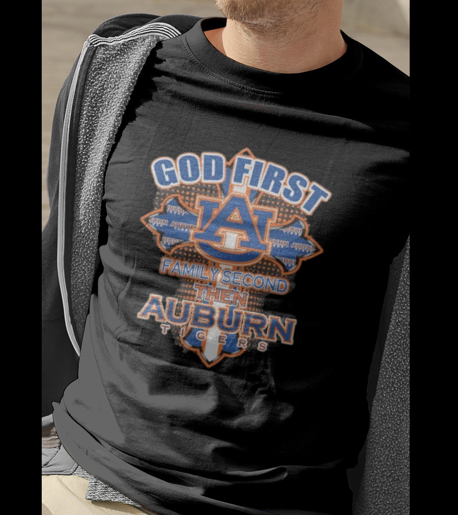God First Family Second Then Auburn Tigers Basketball 2025 T-Shirt