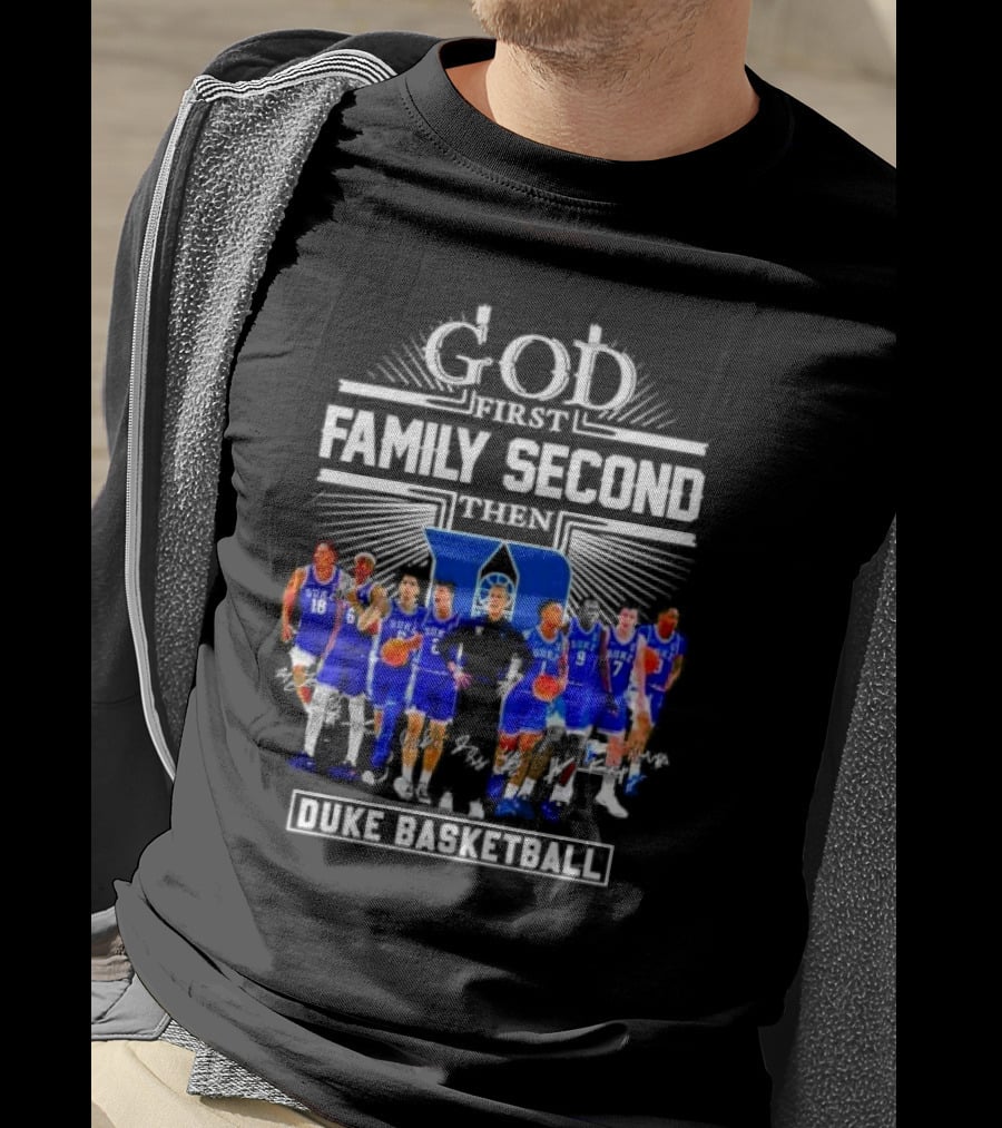 God First Family Second Then Duke Men’s Basketball T-Shirt