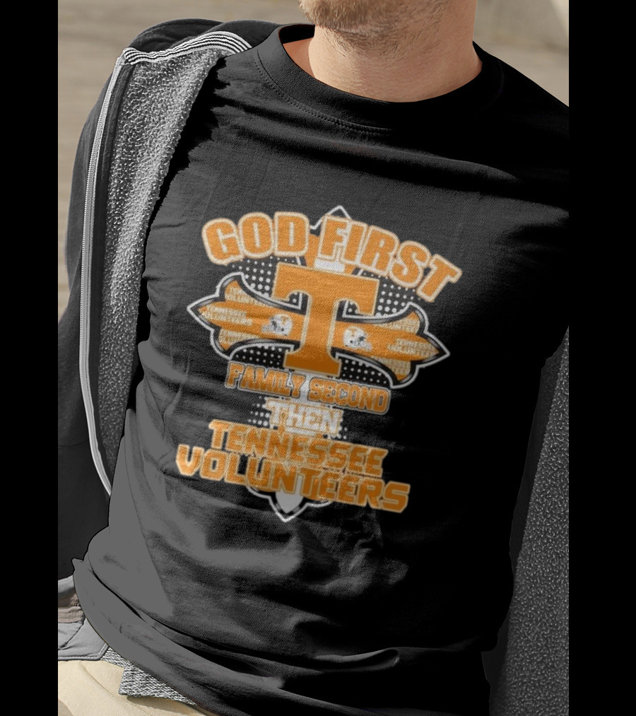 God First Family Second Then Tennessee Volunteers 2025 T-Shirt
