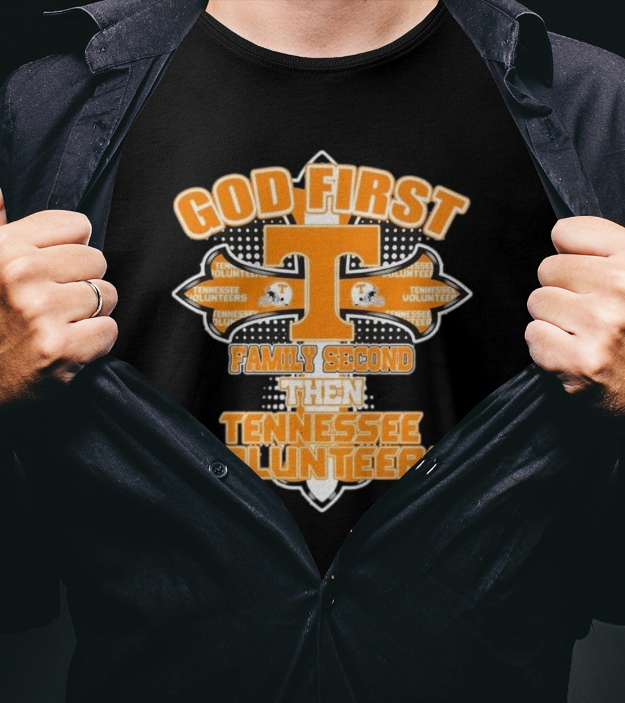 God First Family Second Then Tennessee Volunteers 2025 T-Shirt