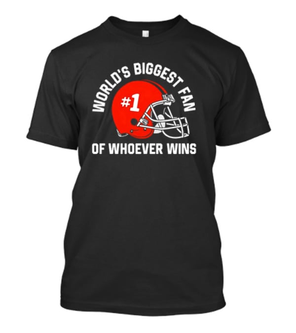 Helmet World’s Biggest Fan Of Whoever Wins T-Shirt
