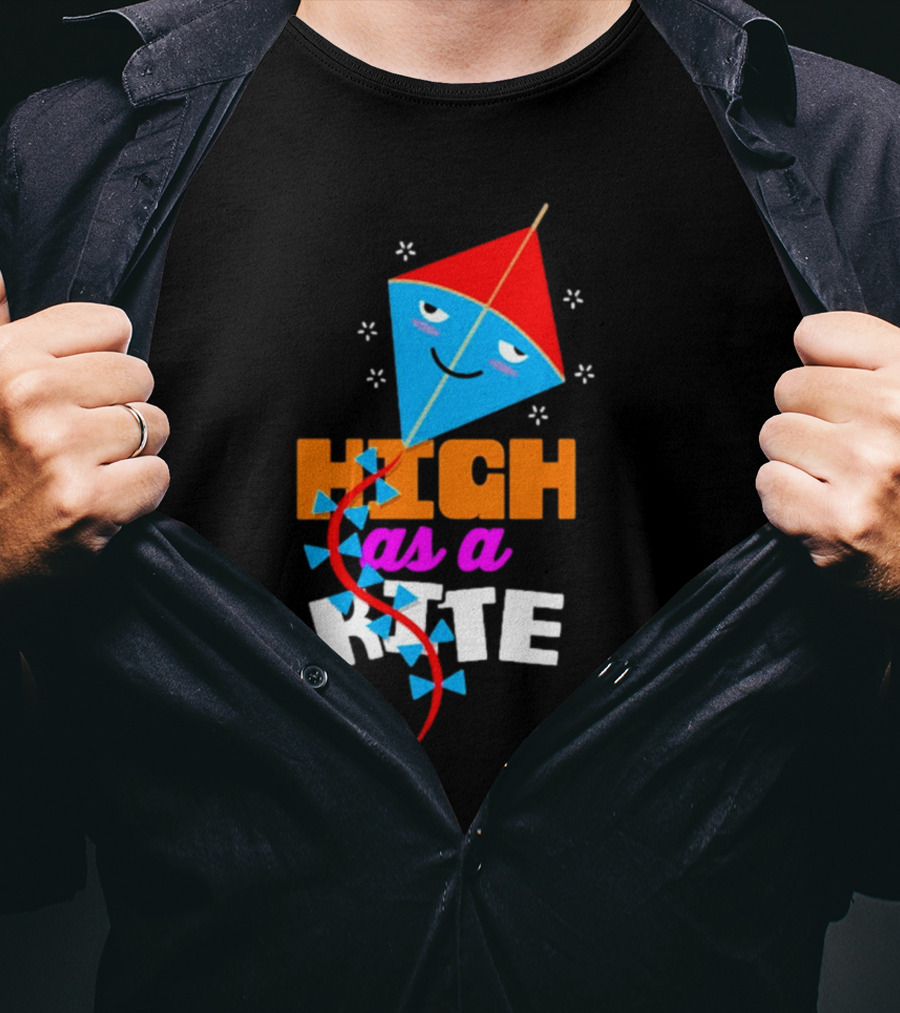High As A Kite Funny Idiom T-Shirt
