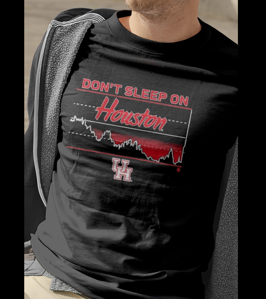 Houston Basketball Don’t Sleep On Houston T-Shirt
