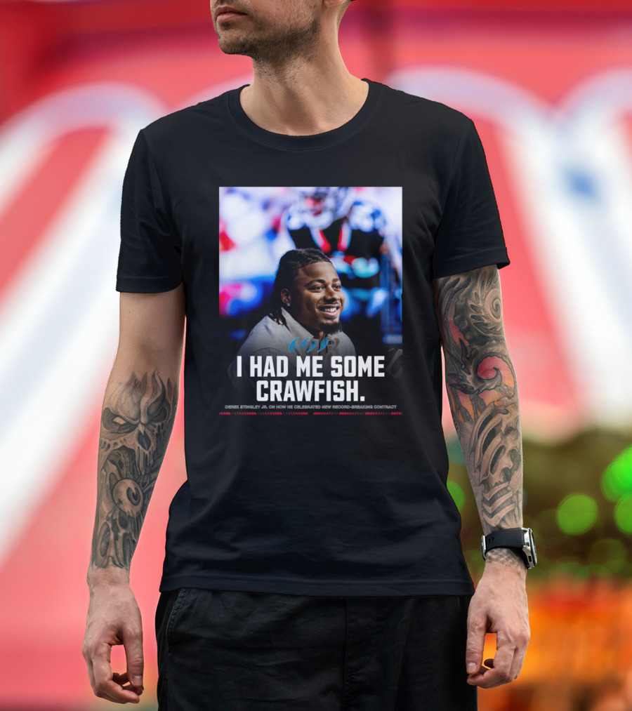Houston Texans NFL Football Derek Stingley Jr. I Had Me Some Crawfish T-Shirt