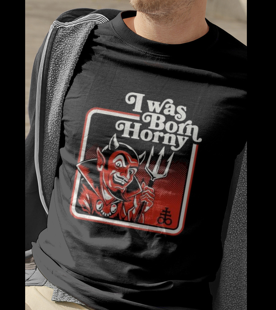 I Was Born Horny Red Demon T-Shirt