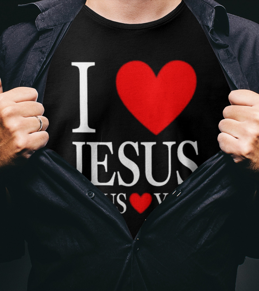 I Love Jesus Jesus Loves You T-Shirt