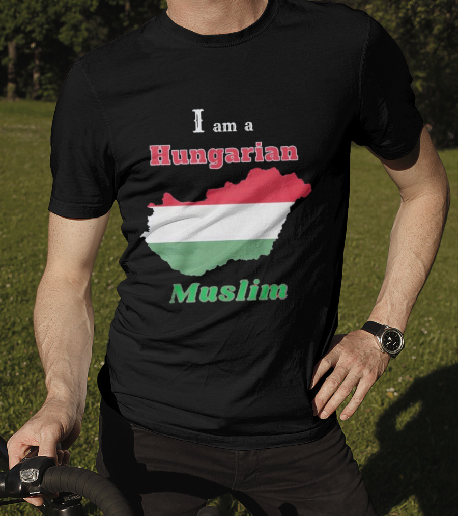 I Am A Hungarian Muslim T-Shirt