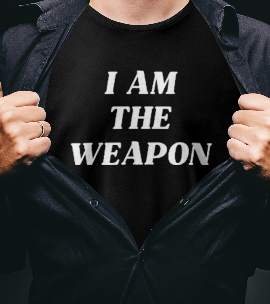 I Am The Weapon Hands Off Protest T-Shirt