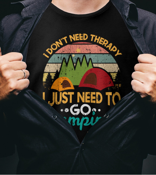 I Don't Need Therapy I Just Need To Go Camping Retro Mountain Sunset Tents T-Shirt