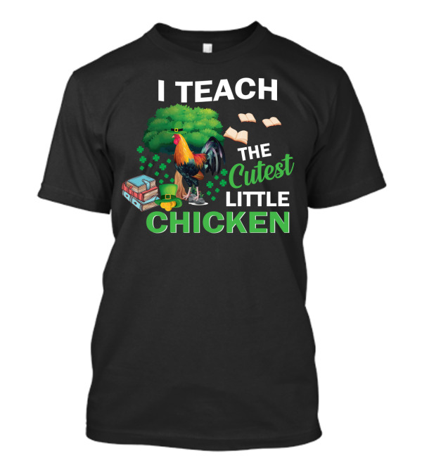 I Teach The Cutest Little Chicken Shamrock Books Tree T-Shirt