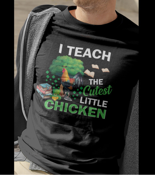I Teach The Cutest Little Chicken Shamrock Books Tree T-Shirt
