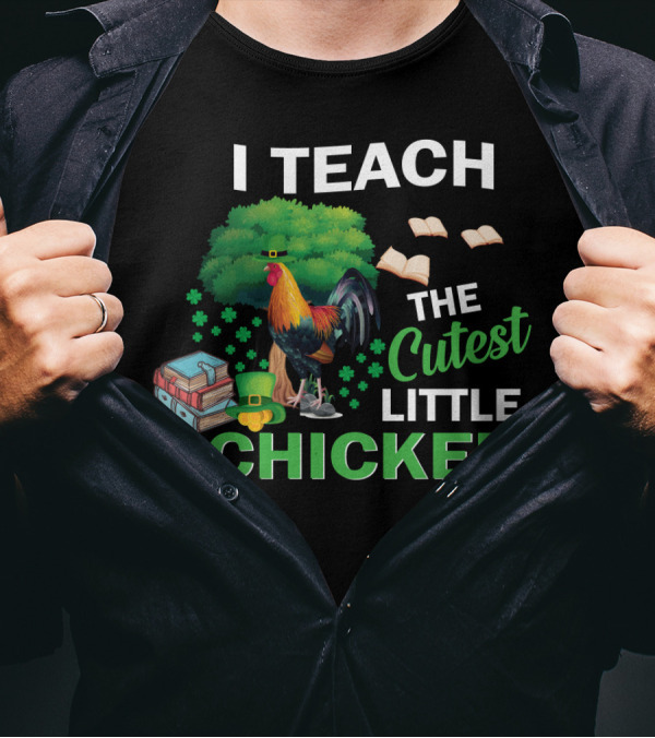 I Teach The Cutest Little Chicken Shamrock Books Tree T-Shirt