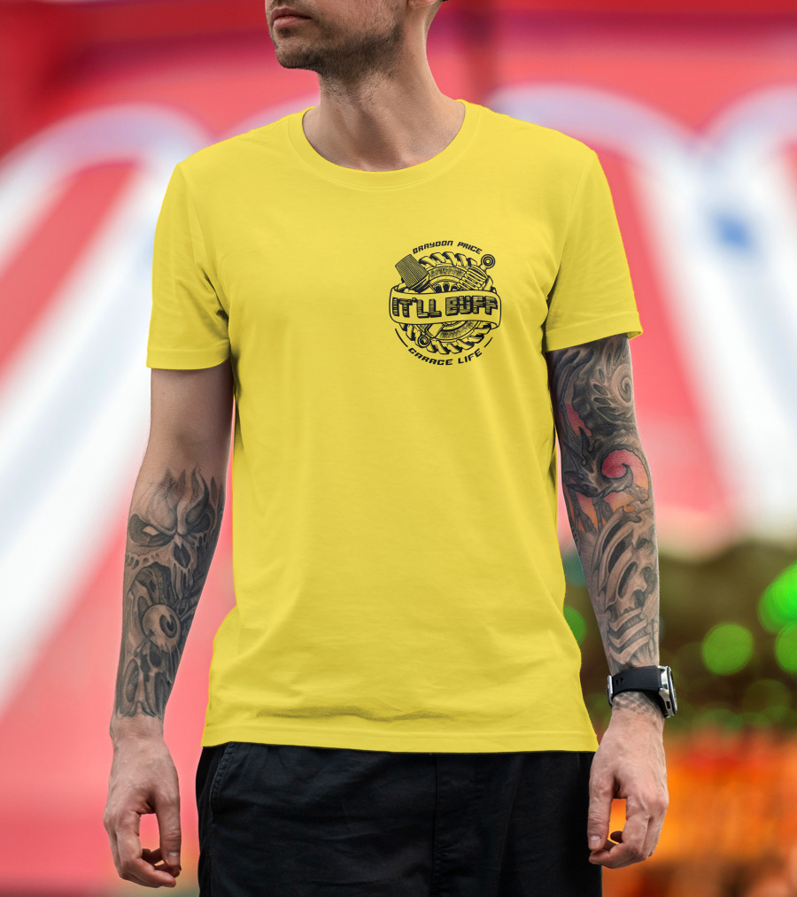 Braydon Price It'll Buff Garage Life Tire Wrench Piston T-Shirt