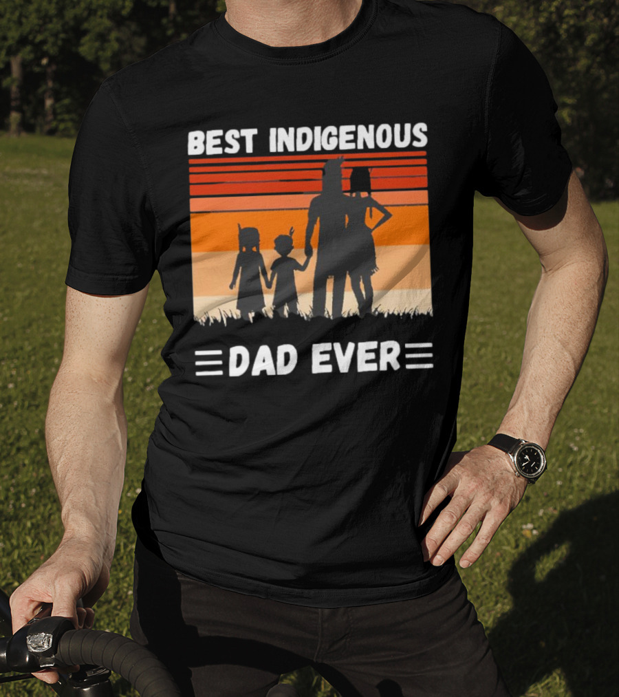BEST INDIGENOUS DAD EVER Sunset Silhouette Family T-Shirt