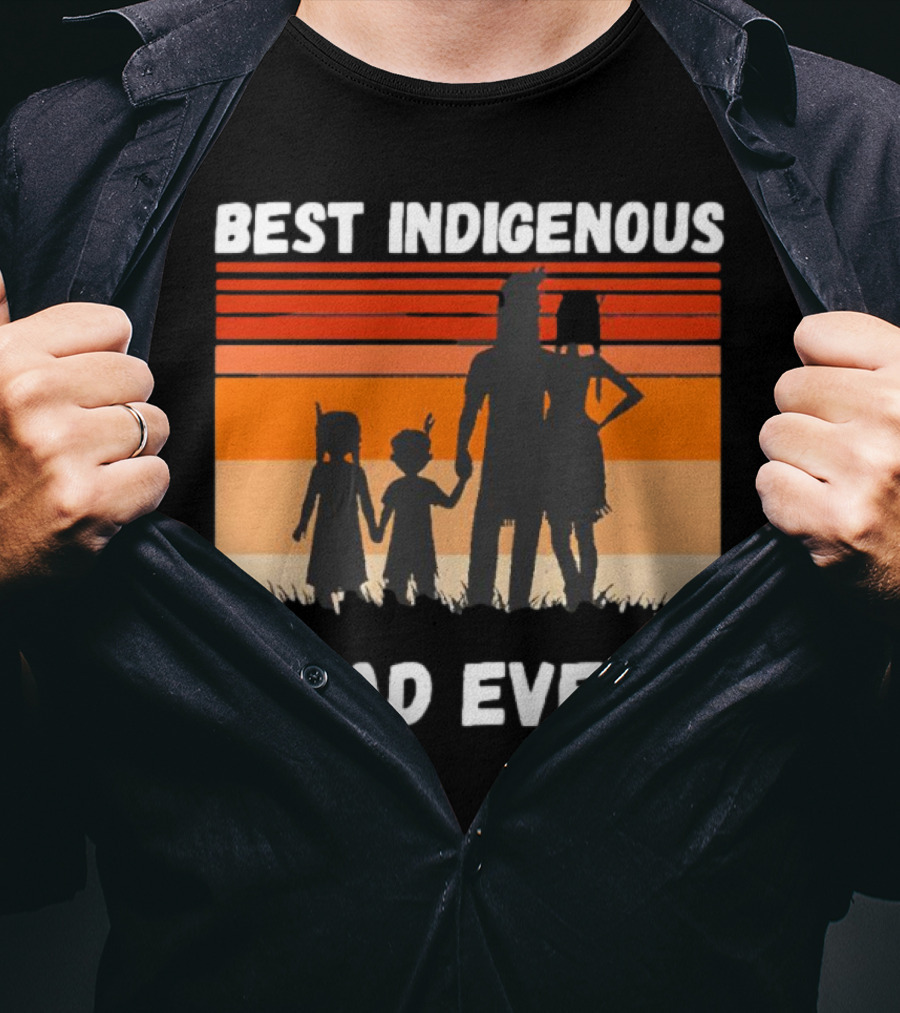 BEST INDIGENOUS DAD EVER Sunset Silhouette Family T-Shirt