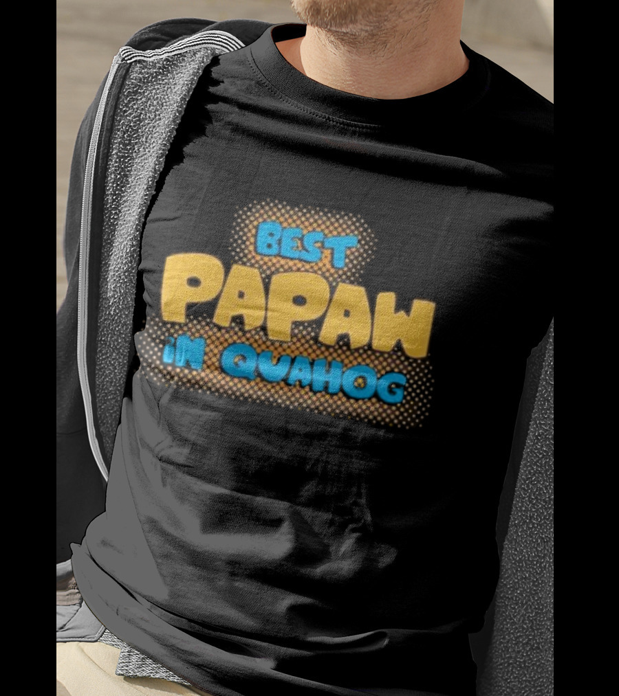 Best Papaw In Quahog Family Guy T-Shirt