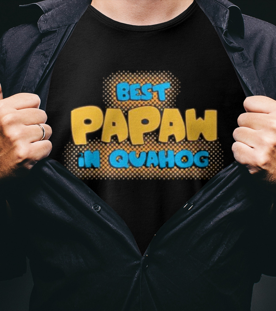 Best Papaw In Quahog Family Guy T-Shirt