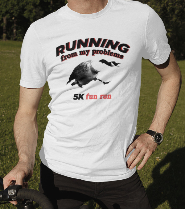 RUNNING From My Problems Turkey 5k Fun Run T-Shirt