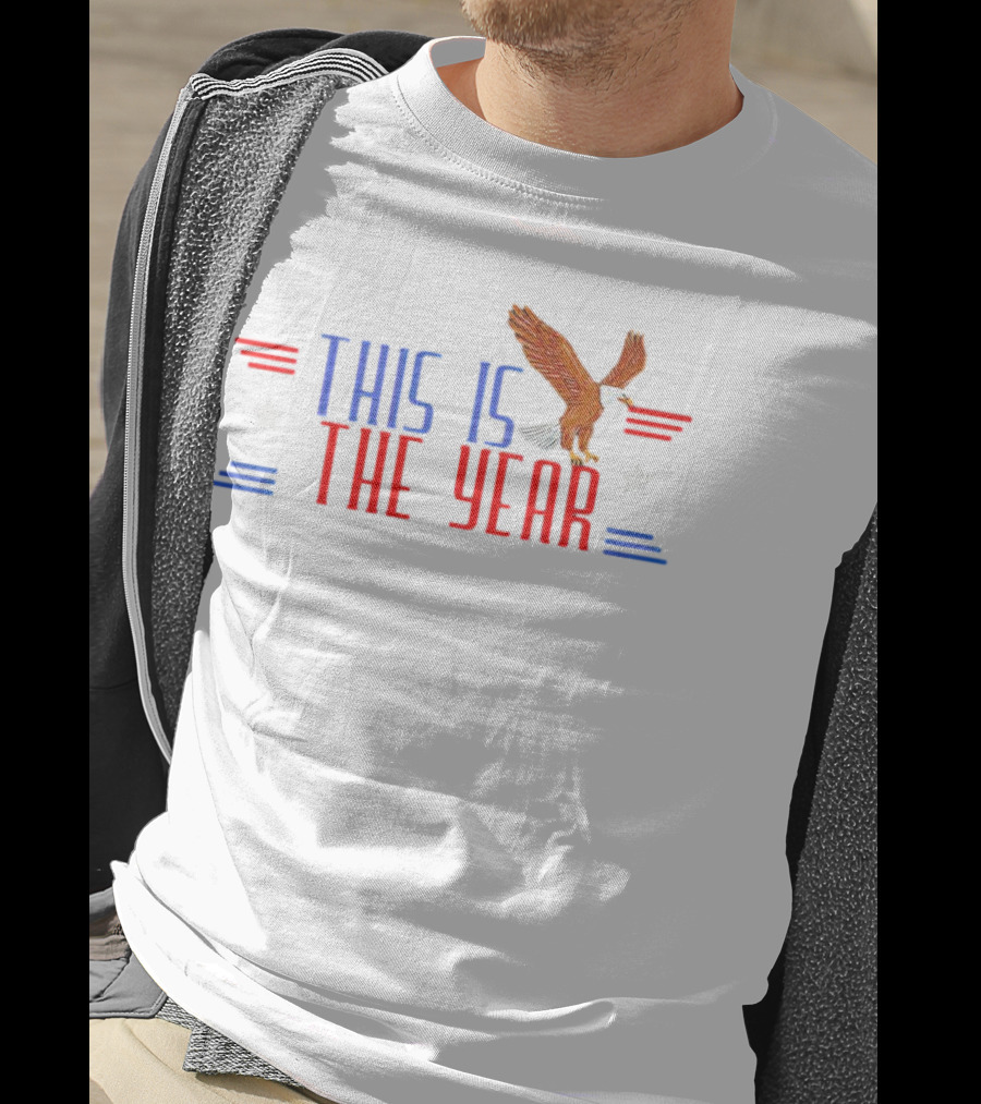 This Is The Year USA Bald Eagle Stars Stripes T-Shirt