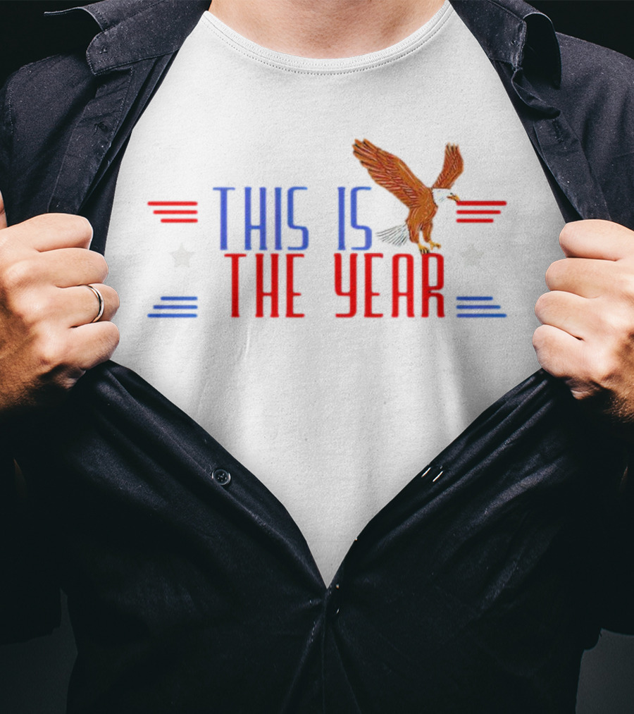 This Is The Year USA Bald Eagle Stars Stripes T-Shirt