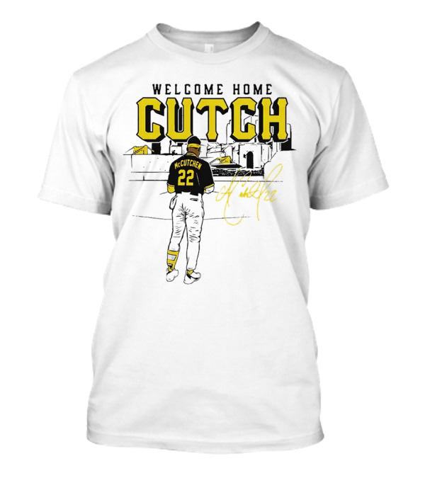 Welcome Home Cutch Andrew McCutchen 22 Signature T-Shirt