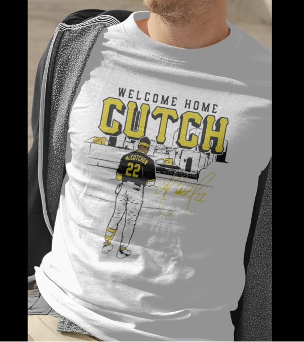 Welcome Home Cutch Andrew McCutchen 22 Signature T-Shirt